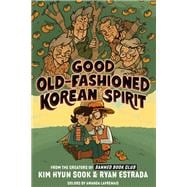 Good Old-Fashioned Korean Spirit: A Graphic Novel