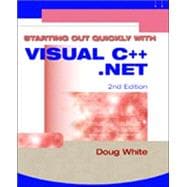 Starting Out Quickly with Visual C++. Net