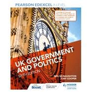 Pearson Edexcel A Level UK Government and Politics Sixth Edition