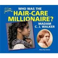 Who Was the Hair-care Millionaire? Madam C. J. Walker