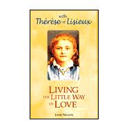 Living the Little Way of Love