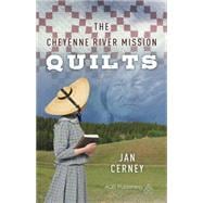 The Cheyenne River Mission Quilts
