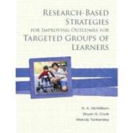 Research-Based Strategies for Improving Outcomes for Targeted Groups of Learners