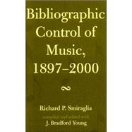 Bibliographic Control of Music, 1897-2000