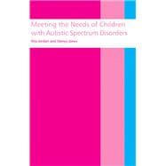 Meeting the needs of children with autistic spectrum disorders