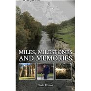 Miles, Milestones and Memories