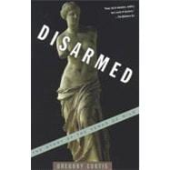 Disarmed The Story of the Venus de Milo