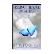 Freeing the Soul from Fear