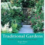 Traditional Gardens : Includes 10 Plans and Planting Designs