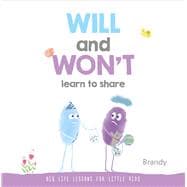 WILL and WON’T Learn to Share Big Life Lessons for Little Kids