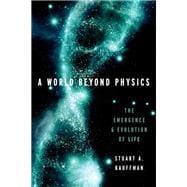 A World Beyond Physics The Emergence and Evolution of Life