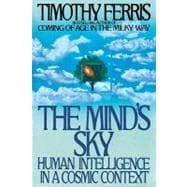 The Mind's Sky Human Intelligence in a Cosmic Context