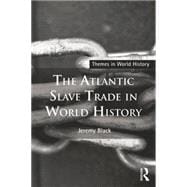 The Atlantic Slave Trade in World History