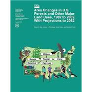 Area Changes in U.s. Forests and Other Major Land Uses, 1982 to 2002, With Projections to 2062