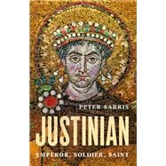 Justinian Emperor, Soldier, Saint