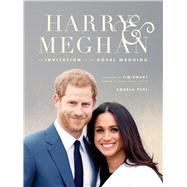 Harry & Meghan An Invitation to the Royal Wedding