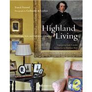 Highland Living Landscape, Style, and Traditions of Scotland