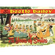 Mort Walker's Beetle Bailey 75 Years of Smiles book cover, ISBN 9798875001338