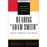Reading 'Adam Smith' Desire, History, and Value