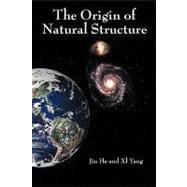 The Origin of Natural Structure