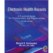 Electronic Health Records : A Practical Guide for Professionals and Organizations