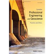 Canadian Professional Engineering And Geoscience: Practice and Ethics,9780176441340