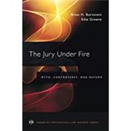 The Jury Under Fire Myth, Controversy, and Reform,9780190201340