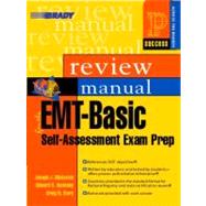 EMT-Basic Self-Assessment Exam Preparation Review Manual