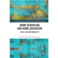 Home schooling and home education: Race, class and inequality