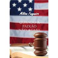 Quando a Paixao Nao Acaba