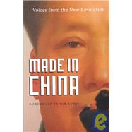 Made in China : Voices of the New Economic Revolution
