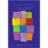 Pathways: A Guide for Energizing and Enriching Band, Orchestra, and Choral Programs