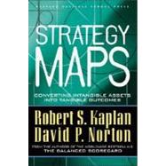 Strategy Maps : Converting Intangible Assets into Tangible Outcomes book cover, ISBN 9781591391340