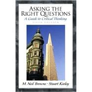 Asking the Right Questions : A Guide to Critical Thinking
