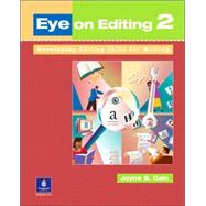 Eye on Editing 2 : Developing Editing Skills for Writing