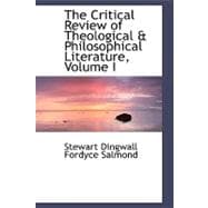 The Critical Review of Theological a Philosophical Literature