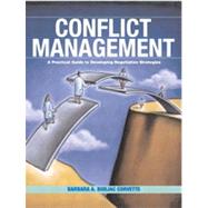 Conflict Management: A Practical Guide to Developing Negotiation Strategies, First Edition