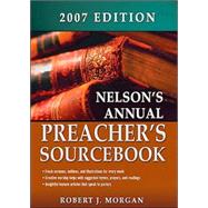 Nelson's Annual Preacher's Sourcebook, 2007