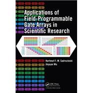 Applications of Field-Programmable Gate Arrays in Scientific Research