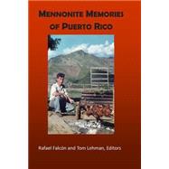Mennonite Memories of Puerto Rico