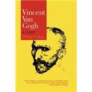 Vincent Van Gogh A Life