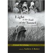 Light at the End of the Tunnel A Vietnam War Anthology
