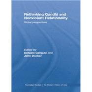 Rethinking Gandhi and Nonviolent Relationality: Global Perspectives