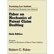 Faber on Mechanics of Patent Claim Drafting