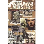 Guns, Drugs, And Monsters: Cal Mcdonald, Moster Hunter