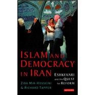 Islam and Democracy in Iran Eshkevari and the Quest for Reform