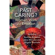 Past Caring? Women, work and emotion