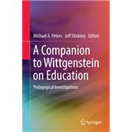 A Companion to Wittgenstein on Education