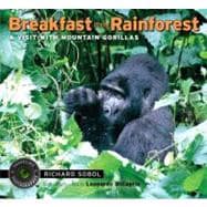 Breakfast in the Rainforest A Visit with Mountain Gorillas