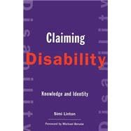 Claiming Disability : Knowledge and Identity